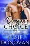 [Tahoe Dragon Mates 01] • The Dragon's Choice (Tahoe Dragon Mates Book 1)